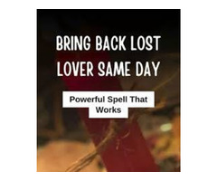 INSTANT POWERFUL +256741372197 LOST LOVE SPELLS CASTER